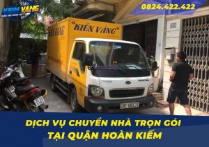 Dịch vụ chuyển nhà trọn gói quận Hoàn Kiếm
