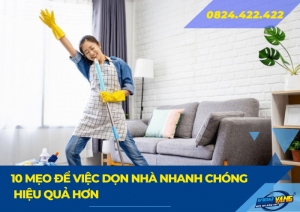10 cach de viec don nha nhanh chong va hieu qua hon 0