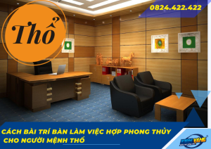 cach bai tri ban lam viec hop phong thuy cho nguoi menh tho 0