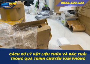cach xu ly vat lieu thua va rac thai trong qua trinh chuyen van phong 0 1 2