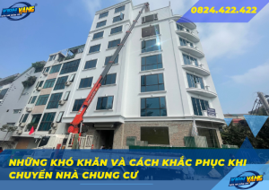 nhung kho khan va cach khac phuc khi chuyen nha chung cu 0