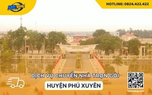 Dịch vụ chuyển nhà trọn gói huyện Phú Xuyên