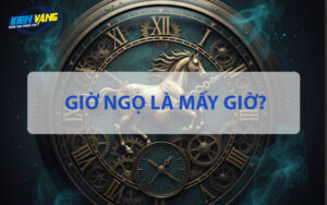 Giờ Ngọ là mấy giờ?