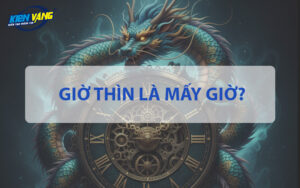Giờ Thìn là mấy giờ?