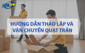 Hướng dẫn tháo lắp và vận chuyển quạt trần