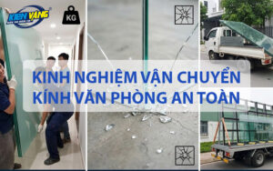 Kinh nghiệm vận chuyển kính văn phòng an toàn