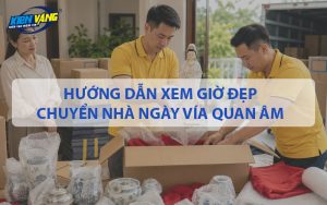 Hướng dẫn xem giờ đẹp chuyển nhà ngày vía quan âm