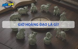 Giờ hoàng đạo là gì?